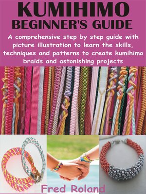 cover image of KUMIHIMO BEGINNER'S GUIDE